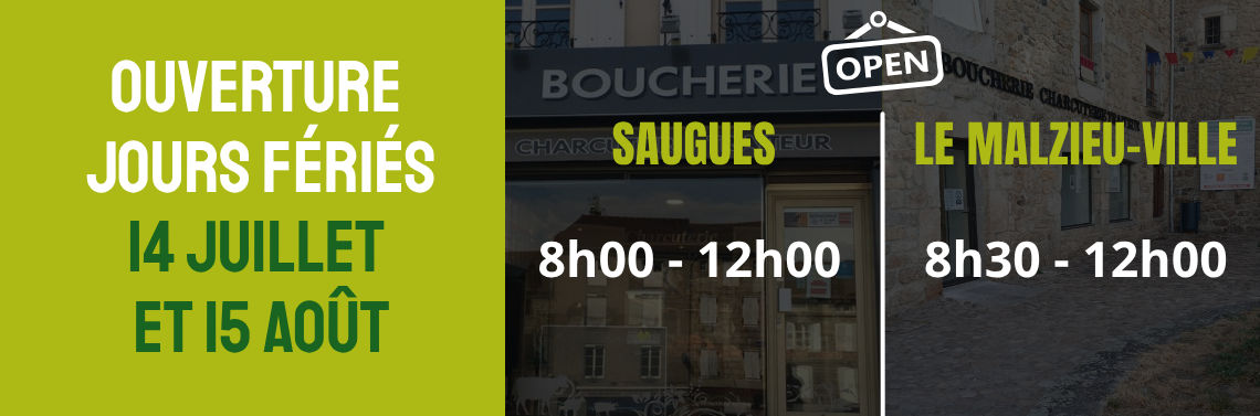 Nos horaires d'ouverture le 14 juillet et 15 août